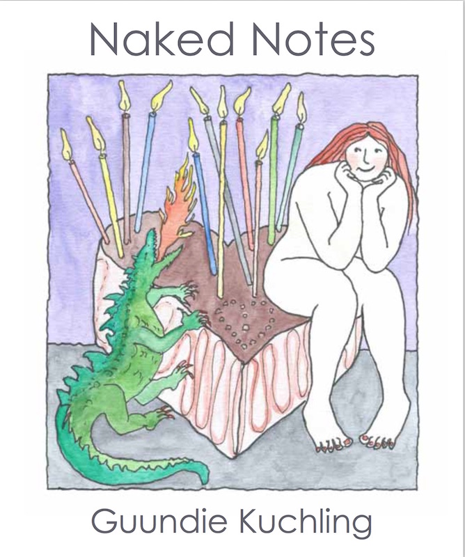 Naked Notes by Guundie Kuchling, Artist and Writer