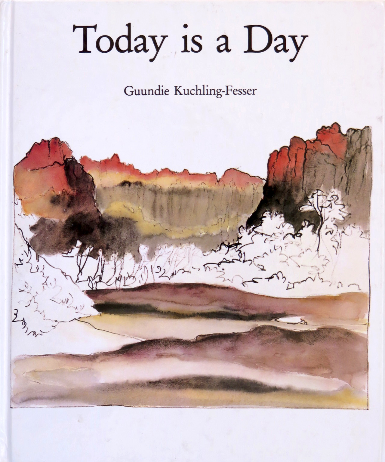 Today is a Day by Guundie Kuchling, Artist and Writer