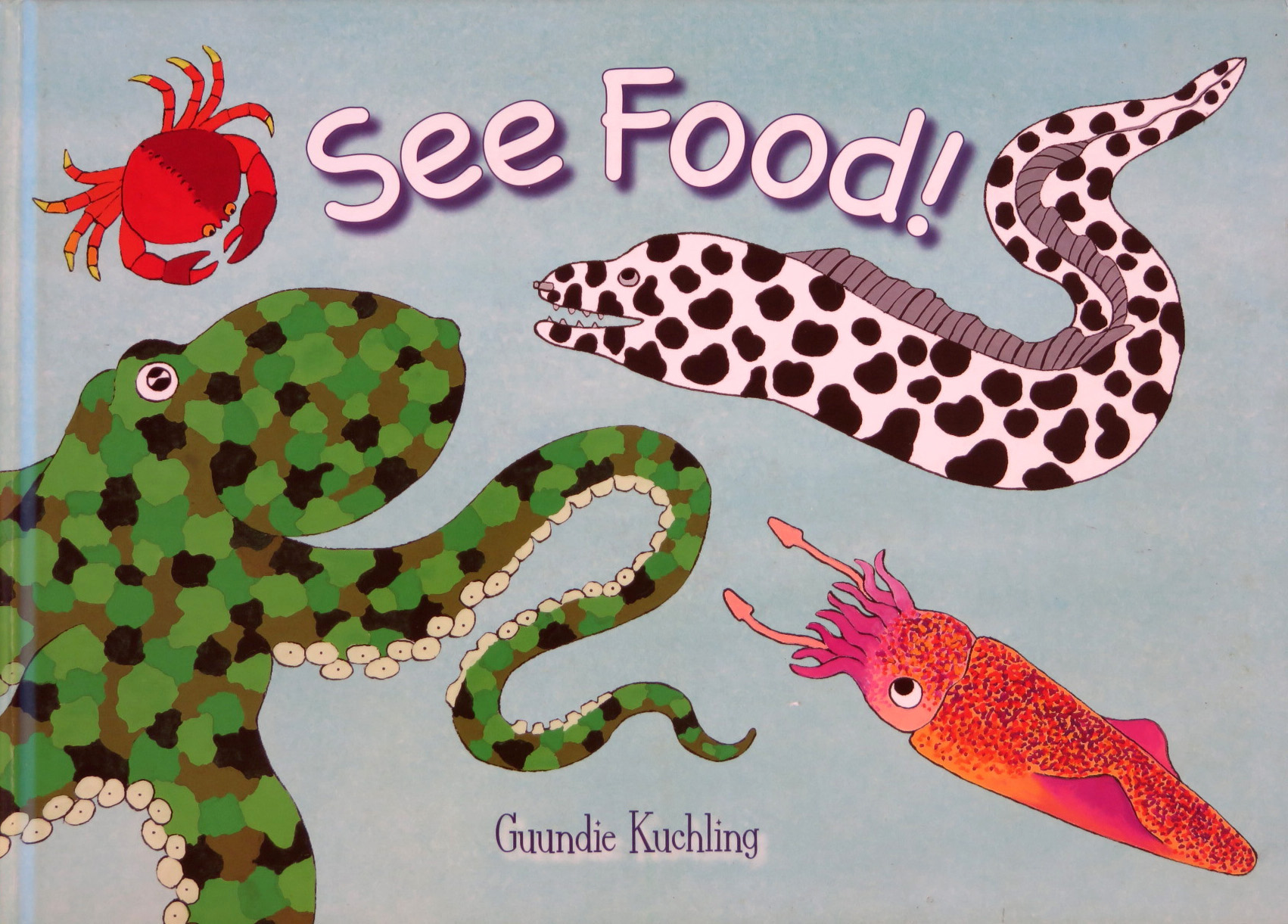 See Food! by Guundie Kuchling, Artist and Writer